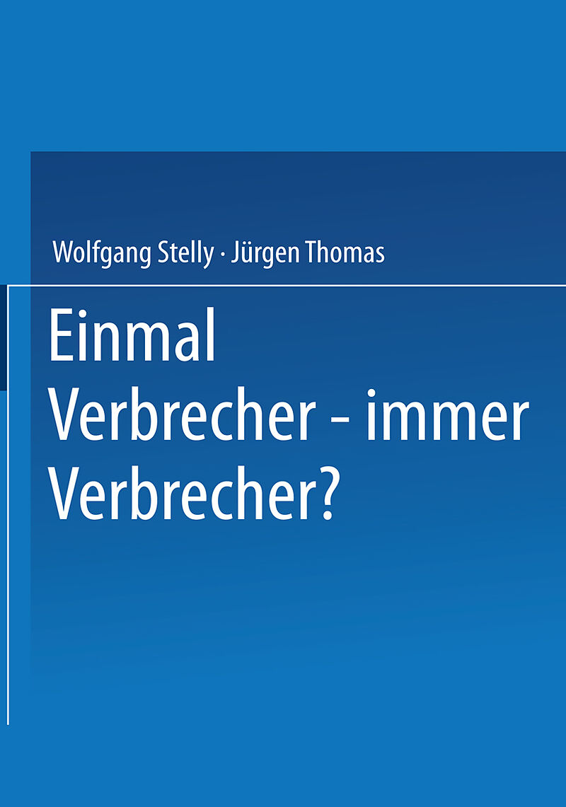 Einmal Verbrecher  immer Verbrecher?