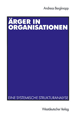 Kartonierter Einband Ärger in Organisationen von Andreas Bergknapp