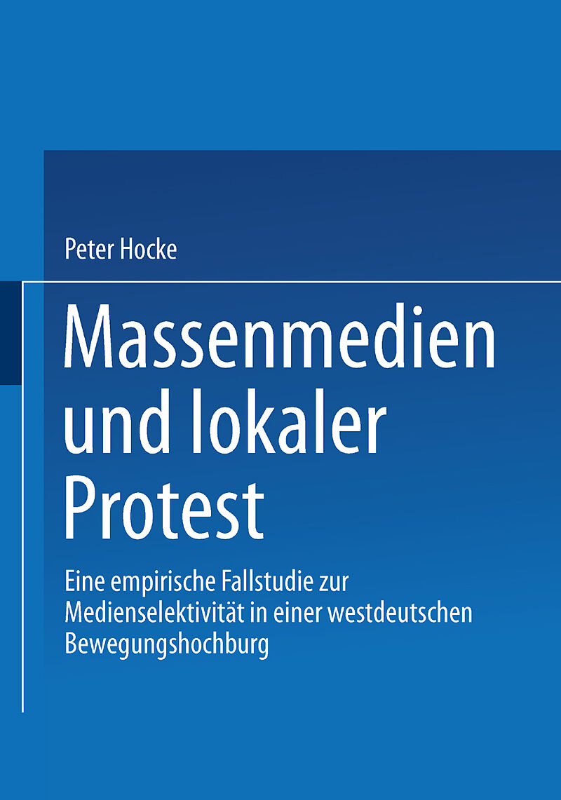 Massenmedien und lokaler Protest