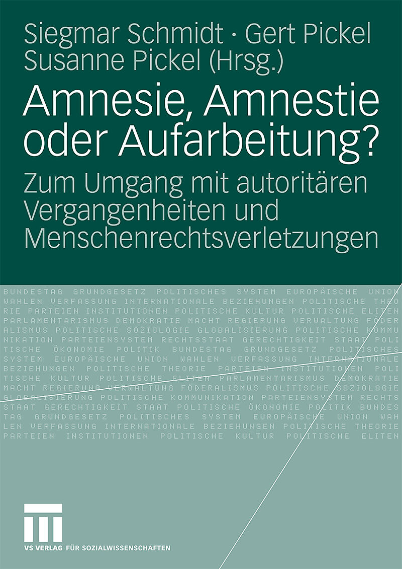 Amnesie, Amnestie oder Aufarbeitung?