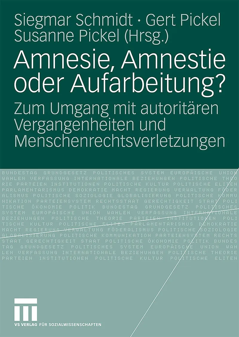 Amnesie, Amnestie oder Aufarbeitung?