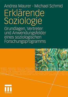 Kartonierter Einband Erklärende Soziologie von Andrea Maurer, Michael Schmid