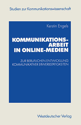 Kartonierter Einband Kommunikationsarbeit in Online-Medien von Kerstin Engels