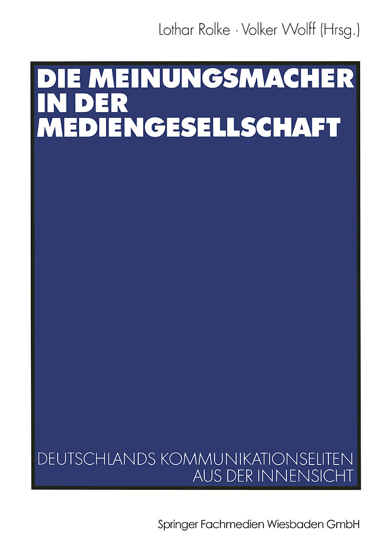 Die Meinungsmacher in der Mediengesellschaft