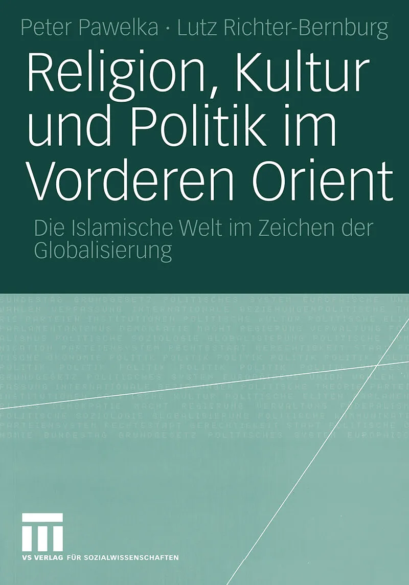 Religion, Kultur und Politik im Vorderen Orient