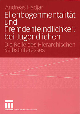 Kartonierter Einband Ellenbogenmentalität und Fremdenfeindlichkeit bei Jugendlichen von Andreas Hadjar