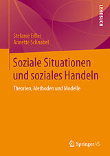 Kartonierter Einband Soziale Situationen und soziales Handeln von Stefanie Eifler, Annette Schnabel