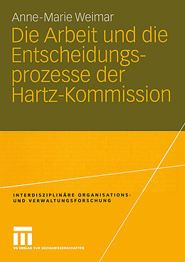 Kartonierter Einband Die Arbeit und die Entscheidungsprozesse der Hartz-Kommission von Anne-Marie Hamm