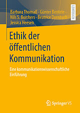 Kartonierter Einband Ethik der öffentlichen Kommunikation von Barbara Thomaß, Günter Bentele, Nils S. Borchers