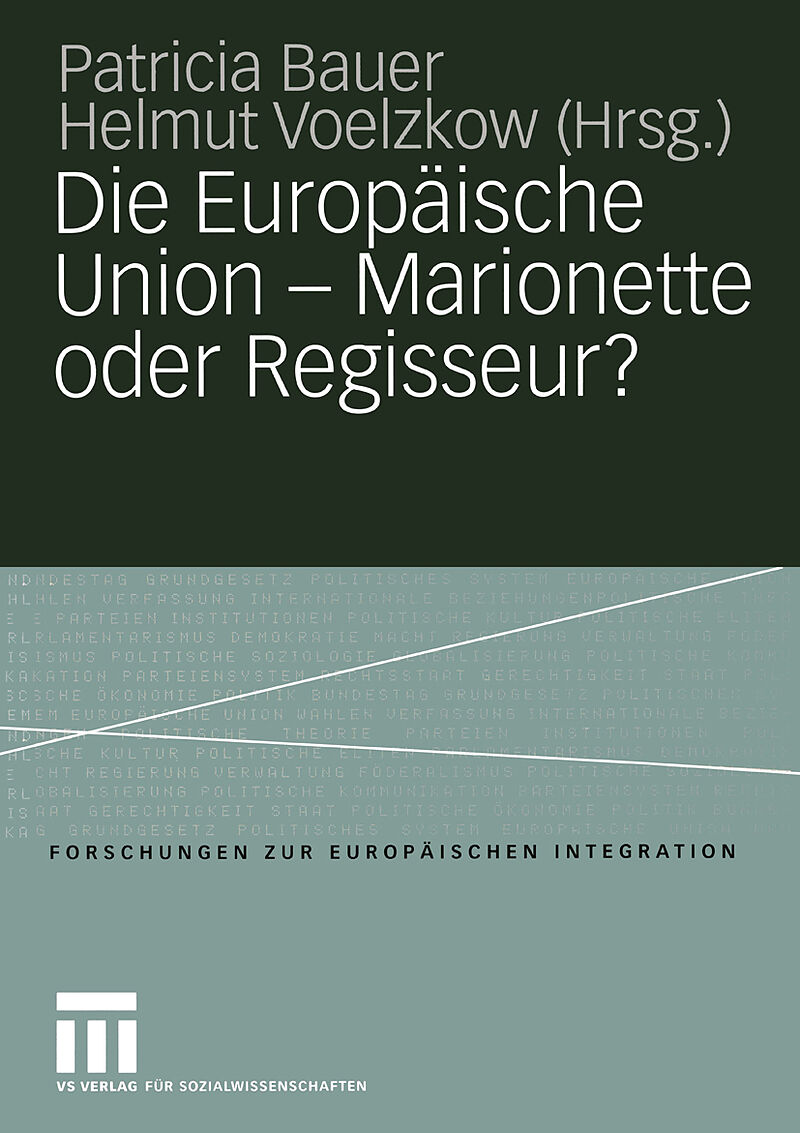 Die Europäische Union  Marionette oder Regisseur?