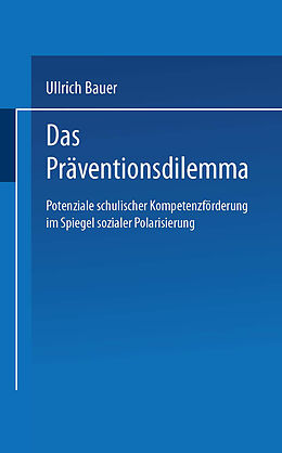 Kartonierter Einband Das Präventionsdilemma von Bauer Ullrich