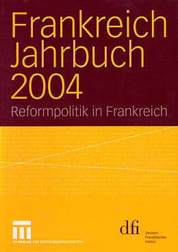 Kartonierter Einband Frankreich Jahrbuch 2004 von Lothar Albertin, Wolfgang Asholt, Frank Baasner