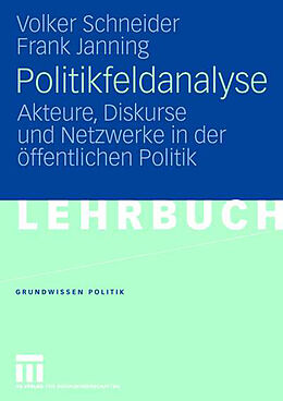 Kartonierter Einband Politikfeldanalyse von Volker Schneider, Frank Janning