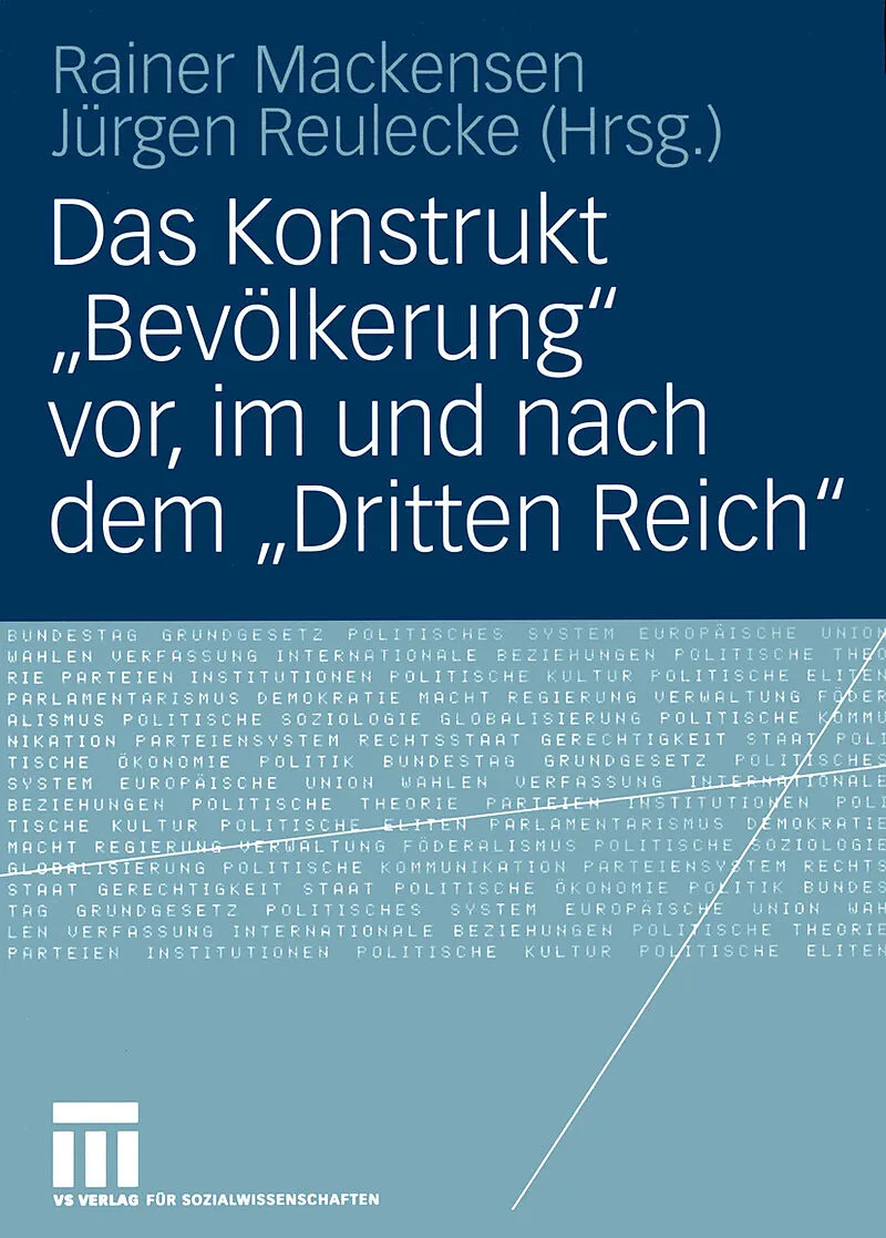 Das Konstrukt Bevölkerung vor, im und nach dem Dritten Reich