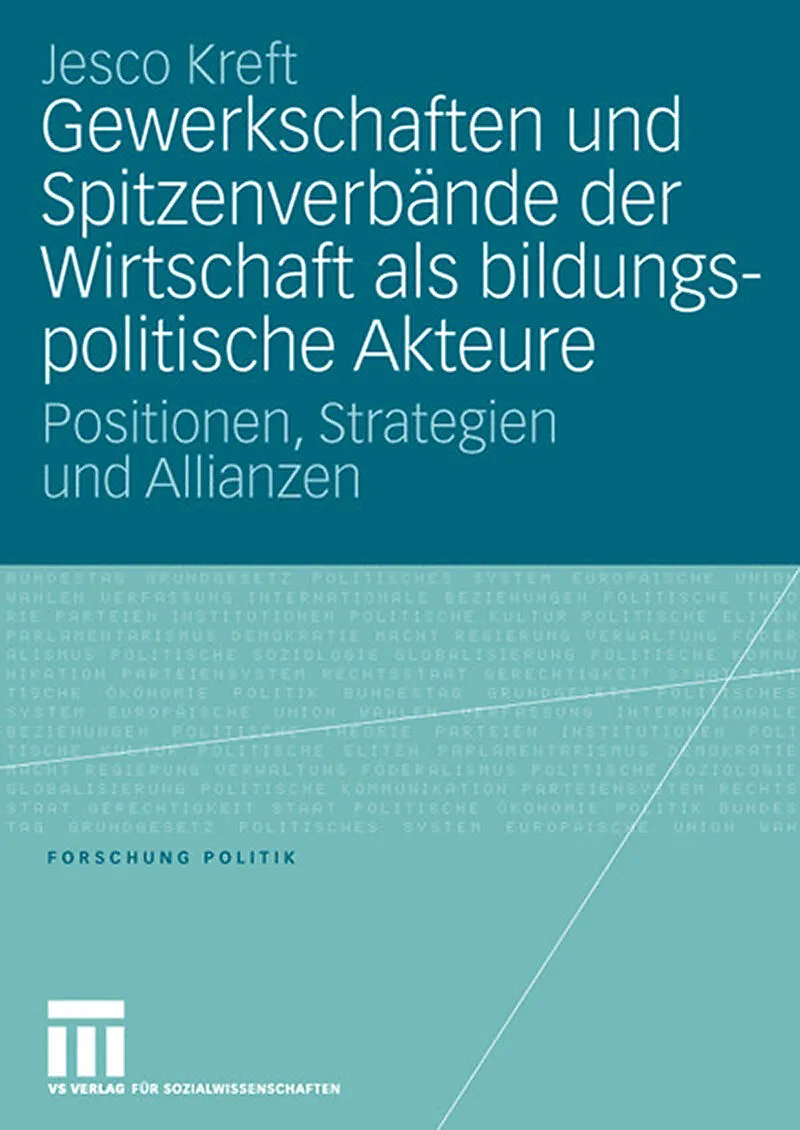 Gewerkschaften und Spitzenverbände der Wirtschaft als bildungspolitische Akteure