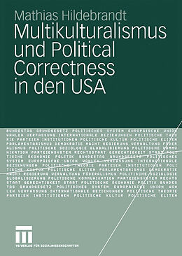 Kartonierter Einband Multikulturalismus und Political Correctness in den USA von Mathias Hildebrandt