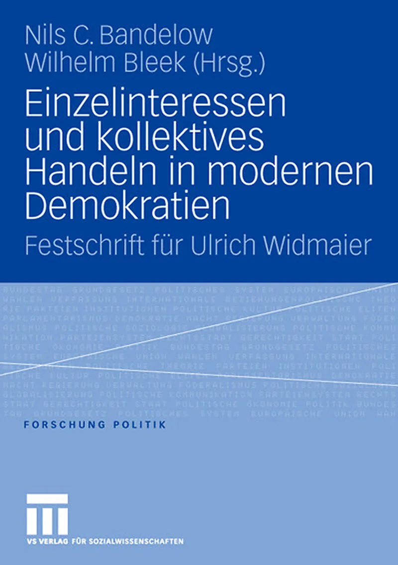 Einzelinteressen und kollektives Handeln in modernen Demokratien