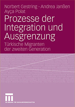 Kartonierter Einband Prozesse der Integration und Ausgrenzung von Norbert Gestring, Andrea Janßen, Ayca Polat