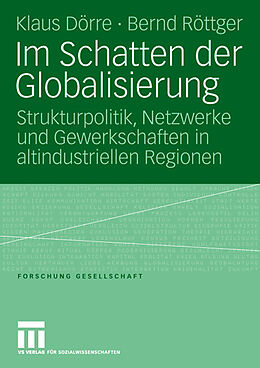 Kartonierter Einband Im Schatten der Globalisierung von Klaus Dörre, Bernd Röttger
