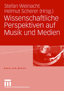 Kartonierter Einband Wissenschaftliche Perspektiven auf Musik und Medien von 
