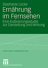 Kartonierter Einband Ernährung im Fernsehen von Stephanie Lücke