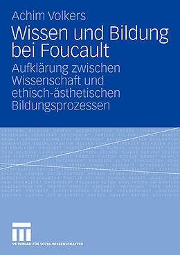 Kartonierter Einband Wissen und Bildung bei Foucault von Achim Volkers