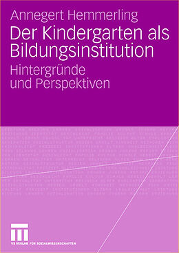 Kartonierter Einband Der Kindergarten als Bildungsinstitution von Annegret Hemmerling
