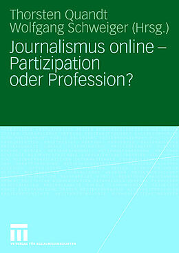Kartonierter Einband Journalismus online - Partizipation oder Profession? von 