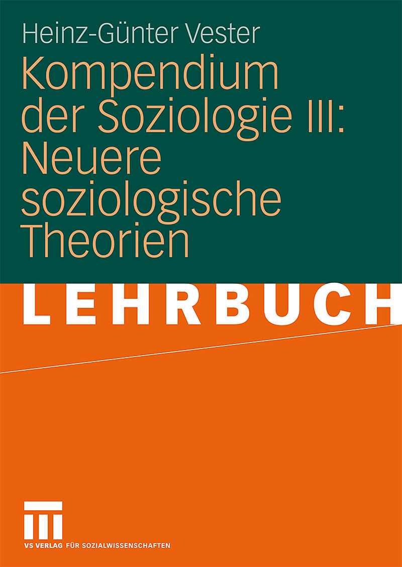 Kompendium der Soziologie III: Neuere soziologische Theorien