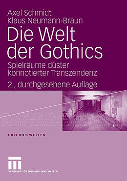 Kartonierter Einband Die Welt der Gothics von Klaus Neumann-Braun, Axel Schmidt