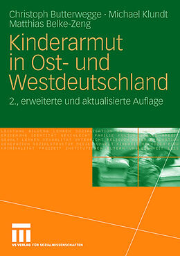 Fester Einband Kinderarmut in Ost- und Westdeutschland von Christoph Butterwegge, Michael Klundt, Matthias Belke-Zeng
