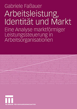 Kartonierter Einband Arbeitsleistung, Identität und Markt von Gabriele Faßauer