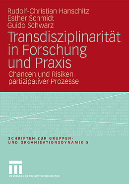 Kartonierter Einband Transdisziplinarität in Forschung und Praxis von Rudolf-Christian Hanschitz, Esther Schmidt, Guido Schwarz