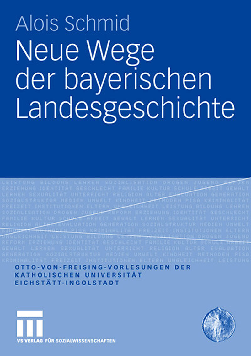 Neue Wege der bayerischen Landesgeschichte
