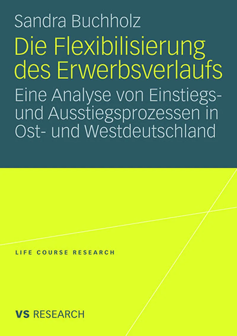 Die Flexibilisierung des Erwerbsverlaufs