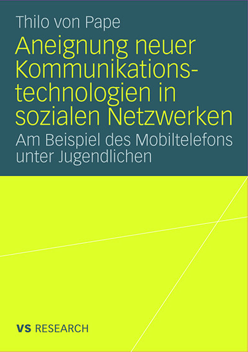 Aneignung neuer Kommunikationstechnologien in sozialen Netzwerken