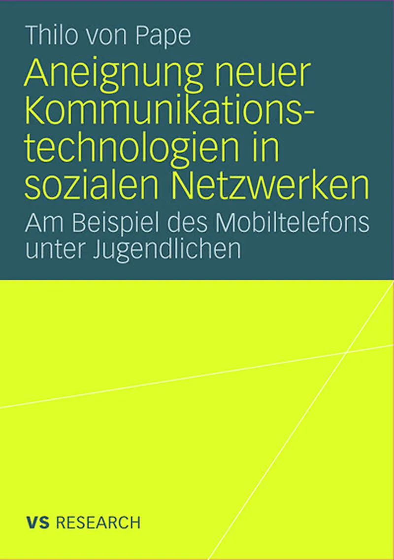 Aneignung neuer Kommunikationstechnologien in sozialen Netzwerken