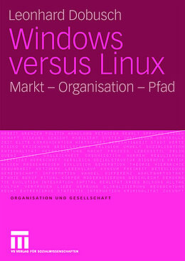 Kartonierter Einband Windows versus Linux von Leonhard Dobusch
