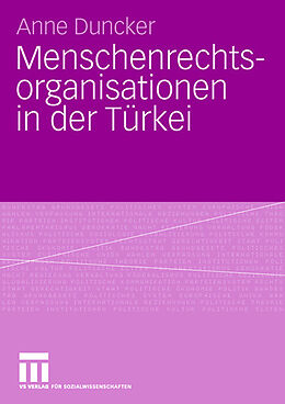 Kartonierter Einband Menschenrechtsorganisationen in der Türkei von Anne Duncker
