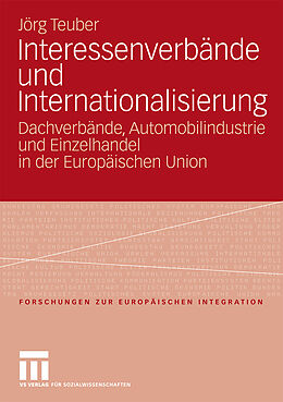 Kartonierter Einband Interessenverbände und Internationalisierung von Jörg Teuber
