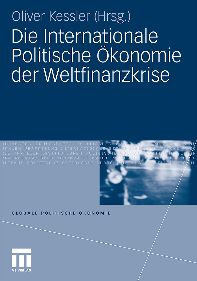 Die Internationale Politische Ökonomie der Weltfinanzkrise