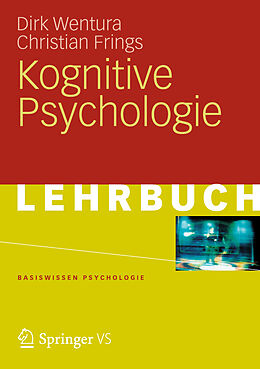 Kartonierter Einband Kognitive Psychologie von Dirk Wentura, Christian Frings