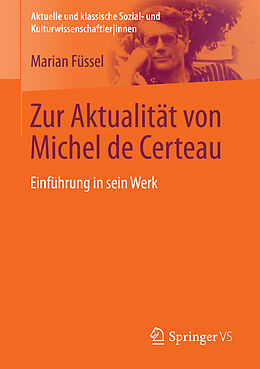 Kartonierter Einband Zur Aktualität von Michel de Certeau von Marian Füssel