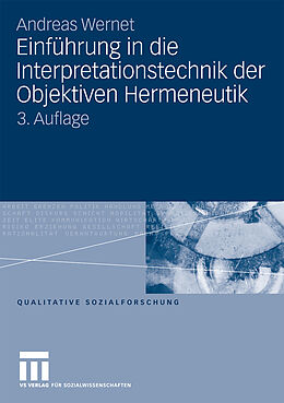 Kartonierter Einband Einführung in die Interpretationstechnik der Objektiven Hermeneutik von Andreas Wernet