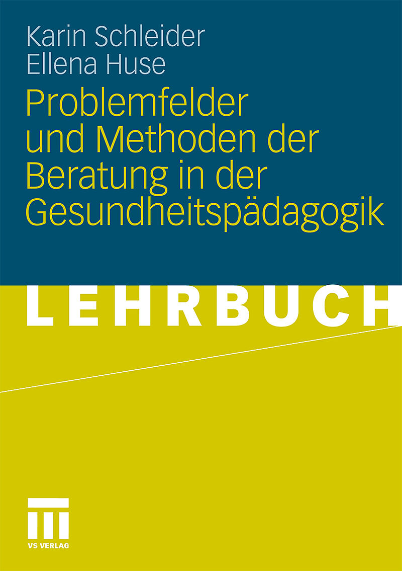 Problemfelder und Methoden der Beratung in der Gesundheitspädagogik