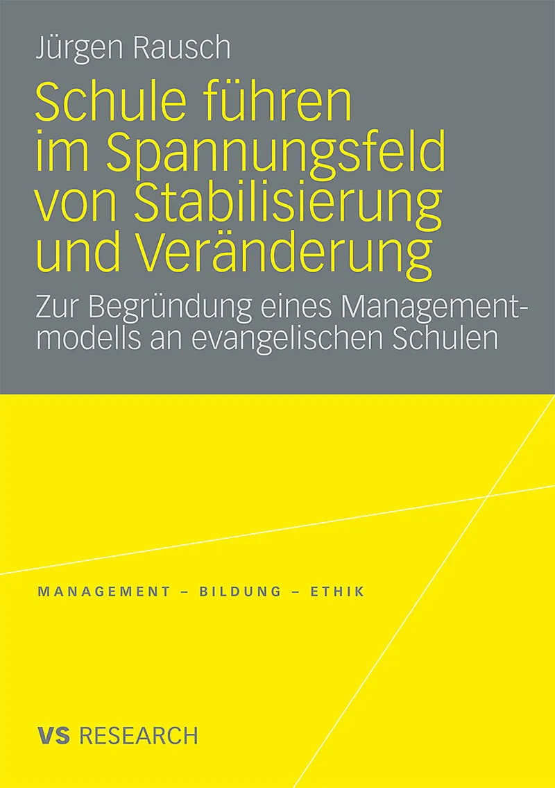 Schule führen im Spannungsfeld von Stabilisierung und Veränderung