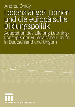 Kartonierter Einband Lebenslanges Lernen und die europäische Bildungspolitik von Andrea Óhidy
