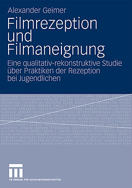 Kartonierter Einband Filmrezeption und Filmaneignung von Alexander Geimer