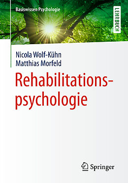 Kartonierter Einband Rehabilitationspsychologie von Nicola Wolf-Kühn, Matthias Morfeld