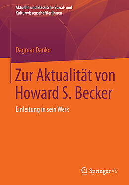 Kartonierter Einband Zur Aktualität von Howard S. Becker von Dagmar Danko